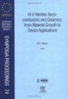 III-V Nitrides Semiconductors and Ceramics: from Material Growth to Device Applications : Volume 74 - Book