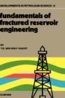 Fundamentals of Fractured Reservoir Engineering : Volume 12 - Book