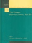 The Primate Nervous System, Part III : Volume 15 - Book