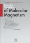 Theoretical Foundations of Molecular Magnetism : Volume 1 - Book