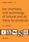 The Chemistry and Technology of Furfural and its Many By-Products : Volume 13 - Book