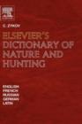 Elsevier's Dictionary of Nature and Hunting : In English, French, Russian, German and Latin - Book