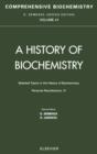 Selected Topics in the History of Biochemistry: Personal Recollections VI : Comprehensive Biochemistry Volume 41 - Book