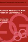 Acoustic and Elastic Wave Fields in Geophysics, Part II : Volume 37 - Book