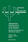 Attraction, Distraction and Action : Multiple Perspectives on Attentional Capture Volume 133 - Book