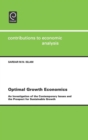 Optimal Growth Economics : An Investigation of the Contemporary Issues and the Prospect for Sustainable Growth - Book