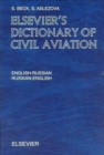 Elsevier's Dictionary of Civil Aviation : English-Russian and Russian-English - Book