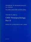 Handbook of Neuropsychology, 2nd Edition : Child Neuropsychology, Part 2 Volume 8 - Book