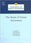 The Roots of Visual Awareness : Volume 144 - Book