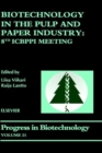 Biotechnology in the Pulp and Paper Industry : 8th ICBPPI Meeting Volume 21 - Book