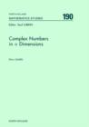 Complex Numbers in n Dimensions : Volume 190 - Book