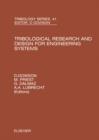 Tribological Research and Design for Engineering Systems : Proceedings of the 29th Leeds-Lyon Symposium - Book