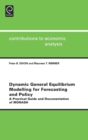 Dynamic General Equilibrium Modelling for Forecasting and Policy : A Practical Guide and Documentation of MONASH - Book