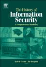 The History of Information Security : A Comprehensive Handbook - Book