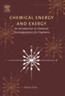 Chemical Energy and Exergy : An Introduction to Chemical Thermodynamics for Engineers - Book