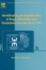 Identification and Quantification of Drugs, Metabolites and Metabolizing Enzymes by LC-MS - Book