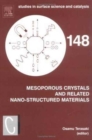 Mesoporous Crystals and Related Nano-Structured Materials : Proceedings of the Meeting on Mesoporous Crystals and Related Nano-Structured Materials, Stockholm, Sweden, 1-5 June 2004 Volume 148 - Book