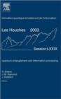 Quantum Entanglement and Information Processing : Lecture Notes of the Les Houches Summer School 2003 Volume 79 - Book