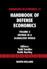 Handbook of Defense Economics : Defense in a Globalized World - Book