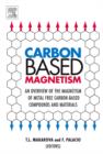 Carbon Based Magnetism : An Overview of the Magnetism of Metal Free Carbon-based Compounds and Materials - Book