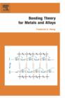 Bonding Theory for Metals and Alloys - Book