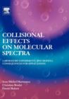 Collisional Effects on Molecular Spectra : Laboratory Experiments and Models, Consequences for Applications - Book
