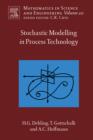 Stochastic Modelling in Process Technology : Volume 211 - Book