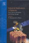 Industrial Applications of Batteries : From Cars to Aerospace and Energy Storage - Book