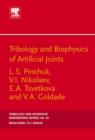 Tribology and Biophysics of Artificial Joints : Volume 50 - Book