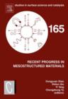 Recent Progress in Mesostructured Materials : Proceedings of the 5th International Mesostructured Materials Symposium (IMMS 2006) Shanghai, China, August 5-7, 2006 Volume 165 - Book
