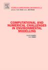 Computational and Numerical Challenges in Environmental Modelling : Volume 13 - Book