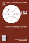 Biocatalysis in Oil Refining : Volume 164 - Book