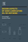 Design Aspects of Used Lubricating Oil Re-Refining - Book