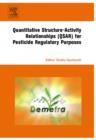 Quantitative Structure-Activity Relationships (QSAR) for Pesticide Regulatory Purposes - Book