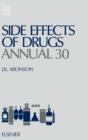 Side Effects of Drugs Annual : A Worldwide Yearly Survey of New Data and Trends in Adverse Drug Reactions Volume 30 - Book