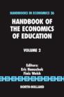 Handbook of the Economics of Education : Volume 2 - Book