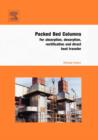 Packed Bed Columns : For Absorption, Desorption, Rectification and Direct Heat Transfer - Book