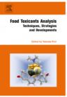 Food Toxicants Analysis : Techniques, Strategies and Developments - Book