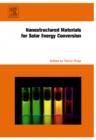 Nanostructured Materials for Solar Energy Conversion - Book