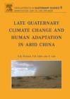 Late Quaternary Climate Change and Human Adaptation in Arid China : Volume 9 - Book