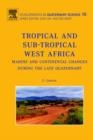 Tropical and sub-tropical West Africa - Marine and continental changes during the Late Quaternary : Volume 10 - Book