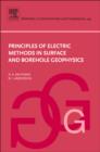 Principles of Electric Methods in Surface and Borehole Geophysics : Volume 44 - Book