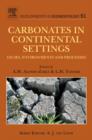 Carbonates in Continental Settings : Facies, Environments, and Processes Volume 61 - Book