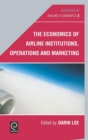 The Economics of Airline Institutions, Operations and Marketing - Book