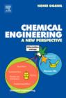 Chemical Engineering : A New Perspective - Book
