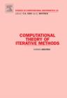 Computational Theory of Iterative Methods : Volume 15 - Book
