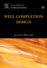 Well Completion Design : Volume 56 - Book