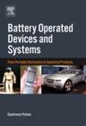 Battery Operated Devices and Systems : From Portable Electronics to Industrial Products - Book