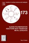 Alkene Polymerization Reactions with Transition Metal Catalysts : Volume 173 - Book