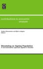 Simulating an Ageing Population : A Microsimulation Approach Applied to Sweden - Book